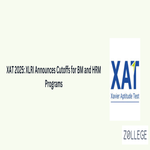 XAT 2025 XLRI Announces Cutoffs for BM and HRM Programs